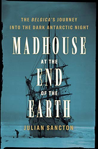 Madhouse at the End of the Earth (Hardcover, 2021, Crown)