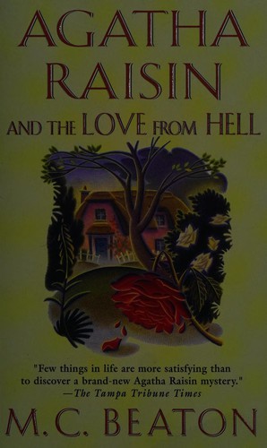 M.C. Beaton: Agatha Raisin and the love from Hell. (2001, St. Martin's Paperbacks)
