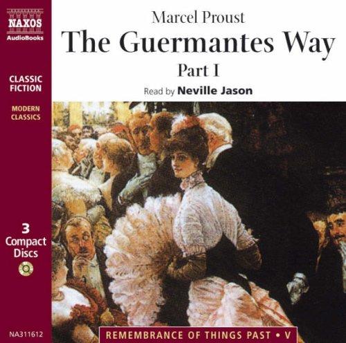 Marcel Proust: The Guermantes Way (AudiobookFormat, 1997, Naxos Audiobooks)