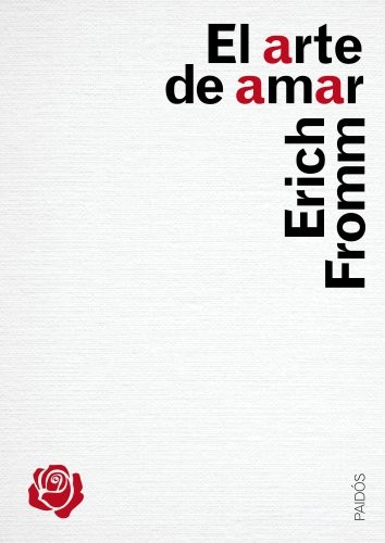 El arte de amar (Hardcover, 2014, Ediciones Paidós)