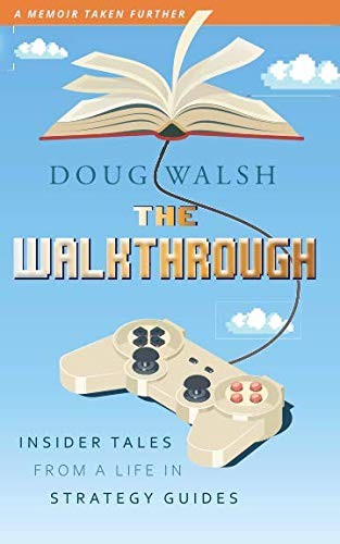 Doug Walsh: The Walkthrough (Paperback, 2019, Snoke Valley Books)