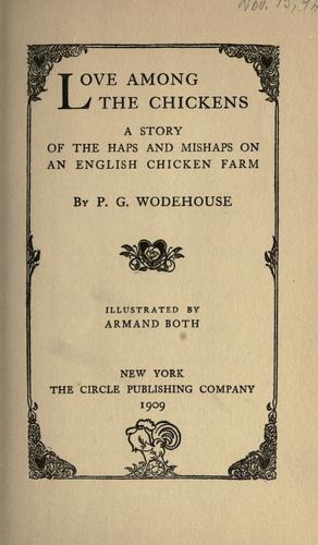 P. G. Wodehouse: Love among the chickens (1908, The Circle publishing company)