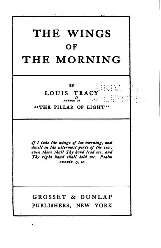 Louis Tracy: The wings of the morning (1903, E. J. Clode)