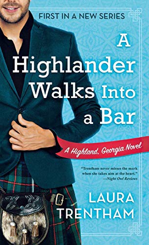 Laura Trentham: A Highlander Walks into a Bar (Paperback, 2019, Griffin, St. Martin's Griffin)