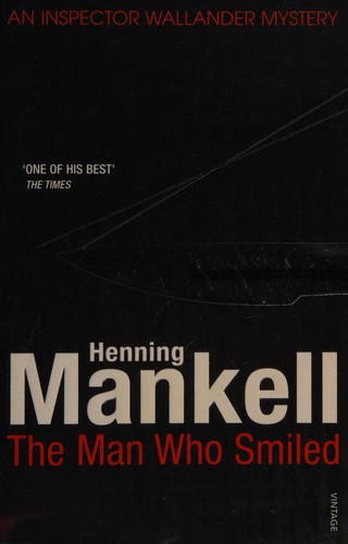 Henning Mankell, Henning Mankell: The Man Who Smiled (2009, Vintage Books)