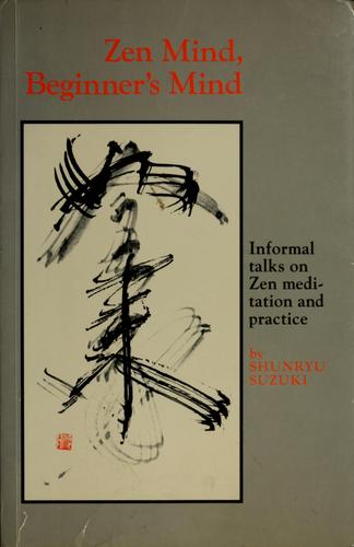 Zen mind, beginner's mind (Hardcover, 1980, Weatherhill)