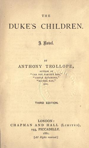 Anthony Trollope: The duke's children (1881, Chapman and Hall)