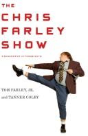 Jr., Tom Farley, Tanner Colby: The Chris Farley Show (Hardcover, 2008, Viking Adult)