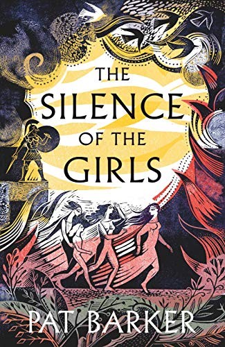 Pat Barker: The Silence of the Girls (Paperback, 2018, Hamish Hamilton)