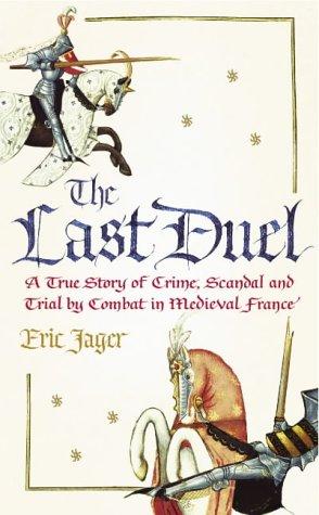 Eric Jager: The last duel (2005, Century)