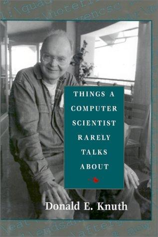 Donald Knuth: Things a Computer Scientist Rarely Talks About (Hardcover, 2001, CSLI Publications)
