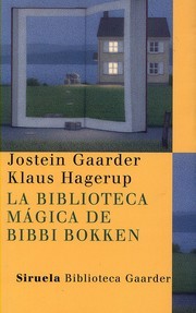 Jostein Gaarder: La biblioteca mágica de Bibbi Bokken (Spanish language, 2001, Ediciones Siruela)