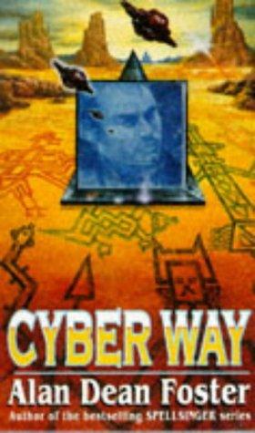 Alan Dean Foster: CYBER WAY (Paperback, 1992, ORBIT)