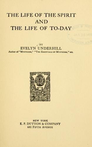 The life of the spirit and the life of to-day (1922, E.P. Dutton & Company)