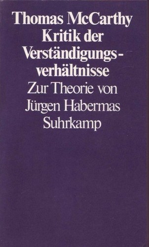 Thomas A. McCarthy: Kritik der Verständigungsverhältnisse (Paperback, German language, 1980, Suhrkamp Verlag)