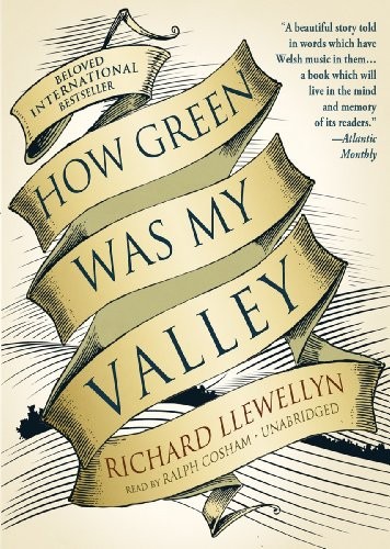 Ralph Cosham, Richard Llewellyn: How Green Was My Valley (AudiobookFormat, 2011, Blackstone Audiobooks, Blackstone Audio, Inc.)