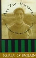 Nuala O'Faolain: Are you somebody (1998, Thorndike Press)