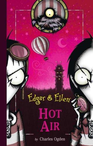 Charles Ogden: Hot Air (Edgar and Ellen) (Hardcover, 2008, Aladdin)
