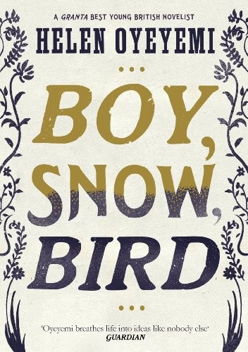 Boy, Snow, Bird (Paperback, 2014, Picador)