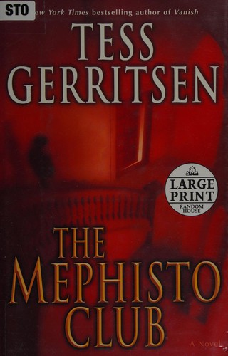 Tess Gerritsen: The Mephisto Club (Hardcover, 2006, Random House Large Print)