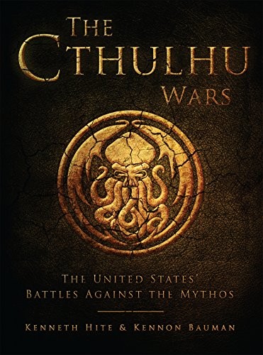 The Cthulhu Wars: The United States' Battles Against the Mythos (Dark Osprey) (Paperback, 2016, Osprey Games)