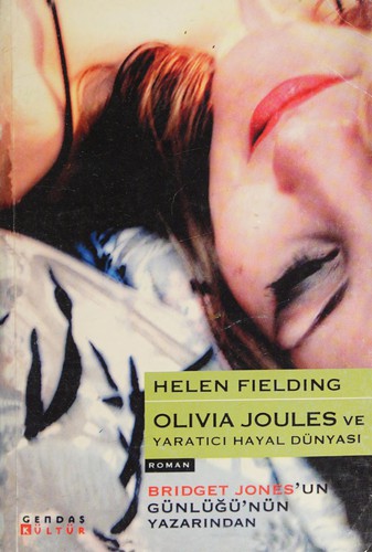 Helen Fielding: Olivia Joules ve yaratici hayal dünyasi (Turkish language, 2003, Gendas)