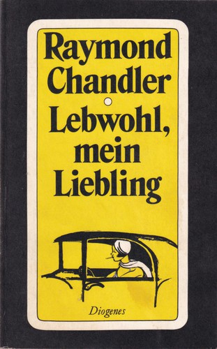 Raymond Chandler: Lebwohl, mein Liebling (German language, 1979, Diogenes)