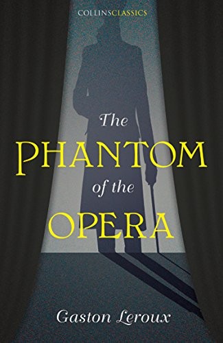 Gaston Leroux: The Phantom of the Opera (Paperback, 2019, William Collins)