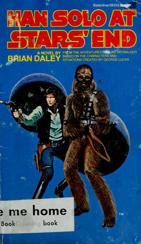 Brian Daley, Brian E. Daley: Han Solo at Stars' End (Paperback, 1979, Ballantine Books)