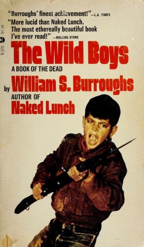 William S. Burroughs: The wild boys (1971, Grove Press)