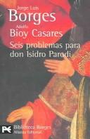 Seis Problemas Para Don Isidro Parodi / Six Problems for Isidro Parodi (Biblioteca De Autor / Author Library) (Paperback, Spanish language, 2003, Alianza)
