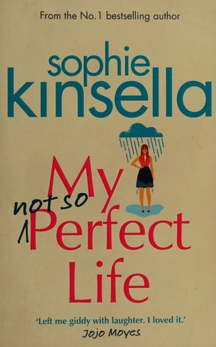 Sophie Kinsella: My not so perfect life (2017)