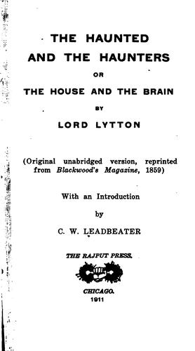 Edward Bulwer Lytton, Baron Lytton: The Haunted and the Haunters, Or, The House and the Brain (1911, Rajput Press)