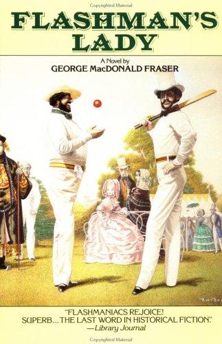 George MacDonald Fraser: Flashman's Lady (Flashman) (1988, Plume)