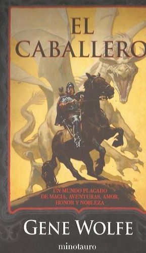 El Caballero (Paperback, Spanish language, 2006, Minotauro)