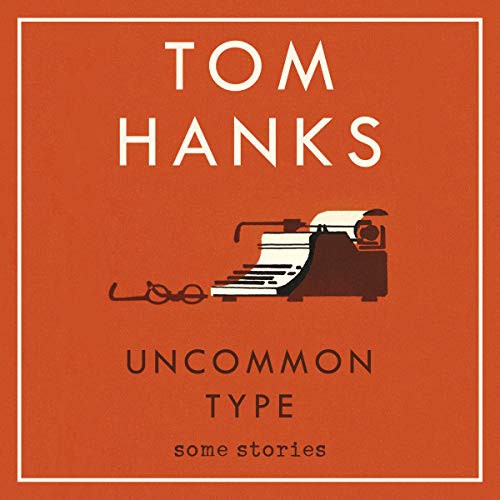 Tom Hanks: Uncommon Type (AudiobookFormat, 2017, Audiobooks, Cornerstone)