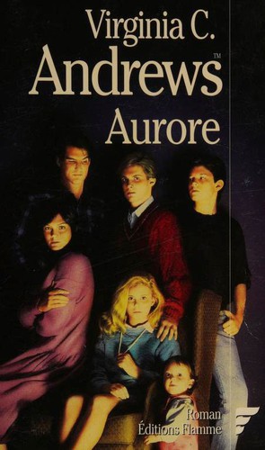 V. C. Andrews: Aurore (Paperback, French language, 1992, Editions Flamme)