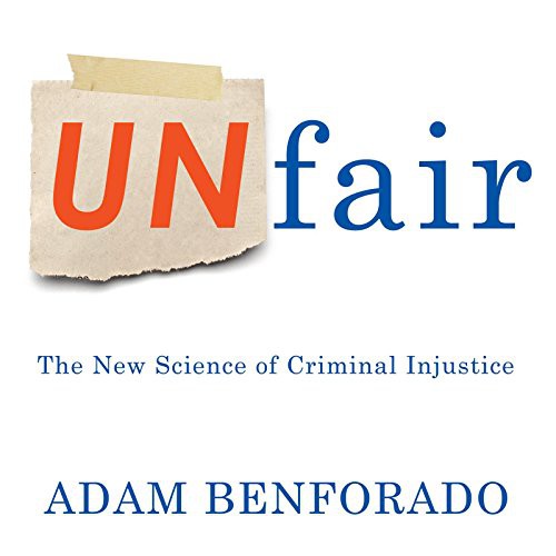 Joe Barrett, Adam Benforado: Unfair (AudiobookFormat, 2015, HighBridge Audio)