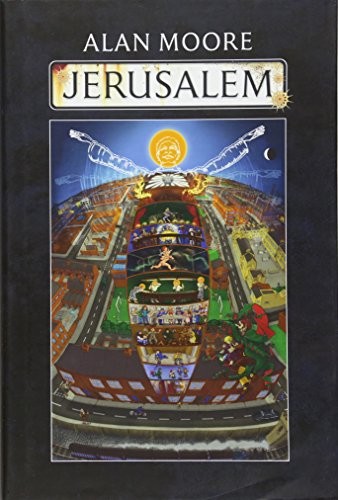 Alan Moore: Jerusalem (2016, Knockabout Comics)