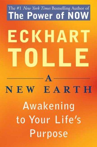 Eckart Tolle, Eckhart Tolle: A New Earth (Paperback, 2006, Plume)