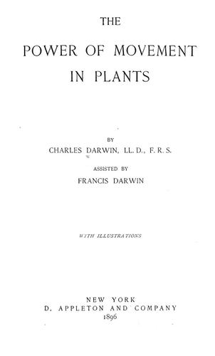 Charles Darwin: The power of movement in plants (1907, Appleton)