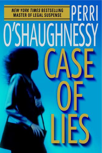 Perri O'Shaughnessy: Case of Lies (EBook, 2005, Random House Publishing Group)