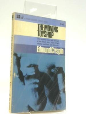 Edmund Crispin: The moving toyshop (Paperback, 1965, Four square)