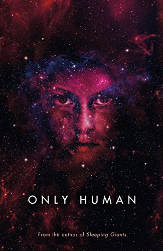 Sylvain Neuvel: ONLY HUMAN (Paperback, 2019, PENGUIN)