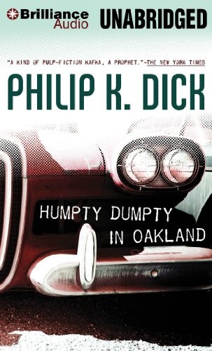 Philip K. Dick: Humpty Dumpty in Oakland (AudiobookFormat, 2014, Brilliance Audio)