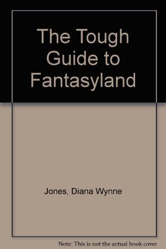 Diana Wynne Jones: The Tough Guide to Fantasyland (1997, Trafalgar Square)