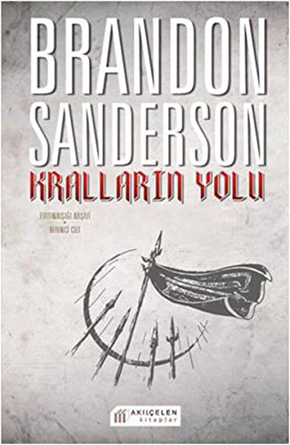 Brandon Sanderson, Can Sevinç: Krallarin Yolu (Paperback, Turkish language, 2014, Akılçelen Kitaplar)