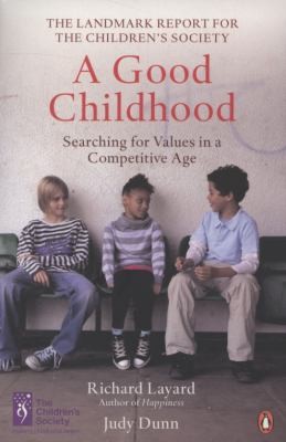 A Good Childhood Searching For Values In A Competitive Age (2010, Penguin Books)