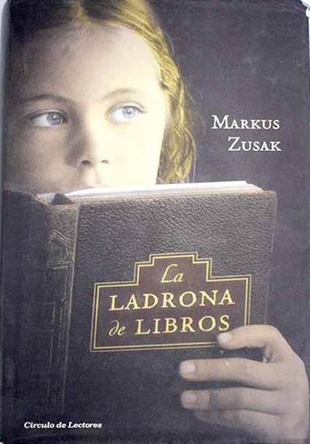 La ladrona de libros (Hardcover, Spanish language, 2007, Círculo de Lectores, S.A.)