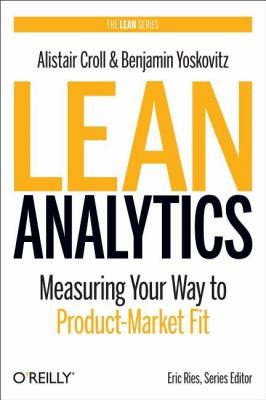 Lean Analytics (2013, O'Reilly Media, Inc, USA)